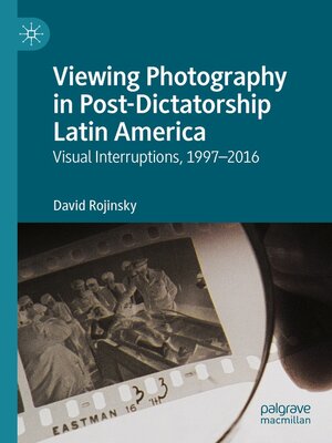 cover image of Viewing Photography in Post-Dictatorship Latin America